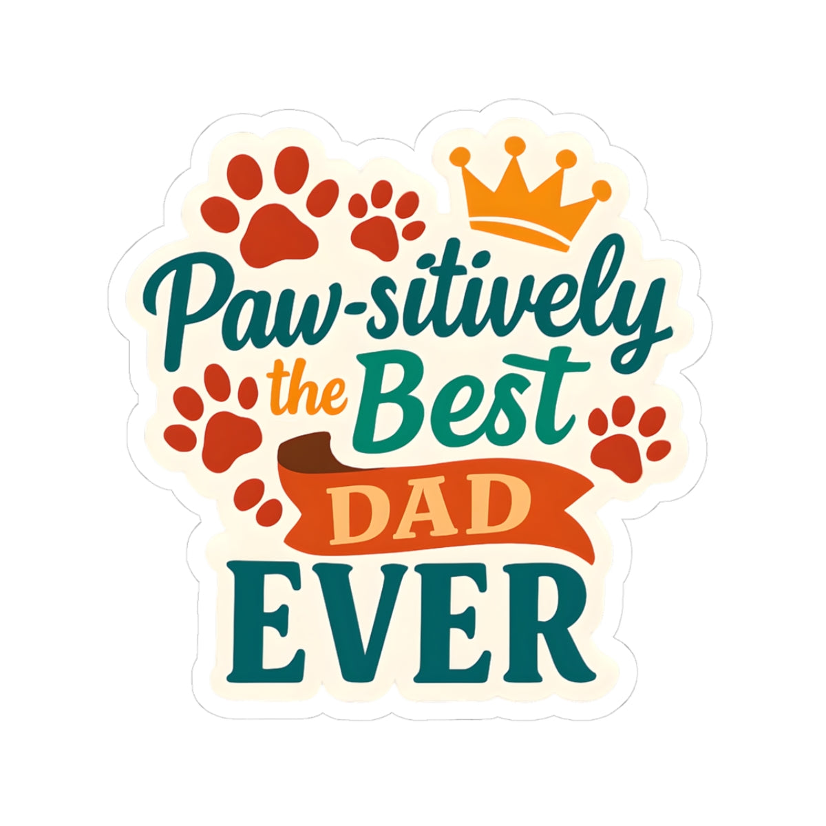 Paw-sitively The Best Dad Ever Sticker | Dog Lover Father’s Day Gift