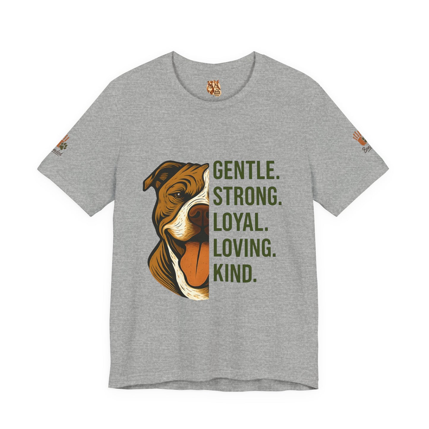 Gentle Strong Loyal Loving Kind – Pitbull Advocacy Unisex T-Shirt | Bella + Canvas 3001