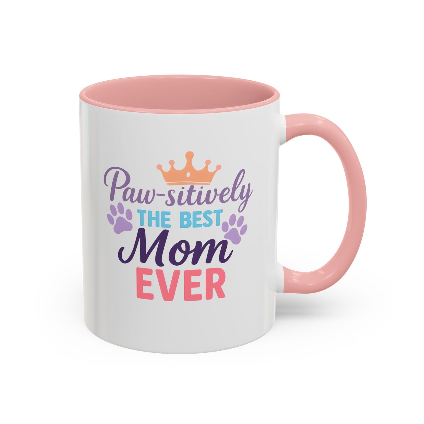 Paw-sitively the Best Mom Ever Dog Mug – Orca Accent Coffee Cup