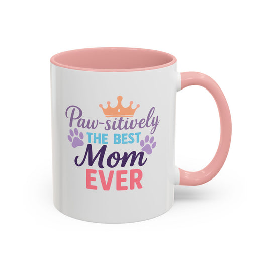Paw-sitively the Best Mom Ever Dog Mug – Orca Accent Coffee Cup