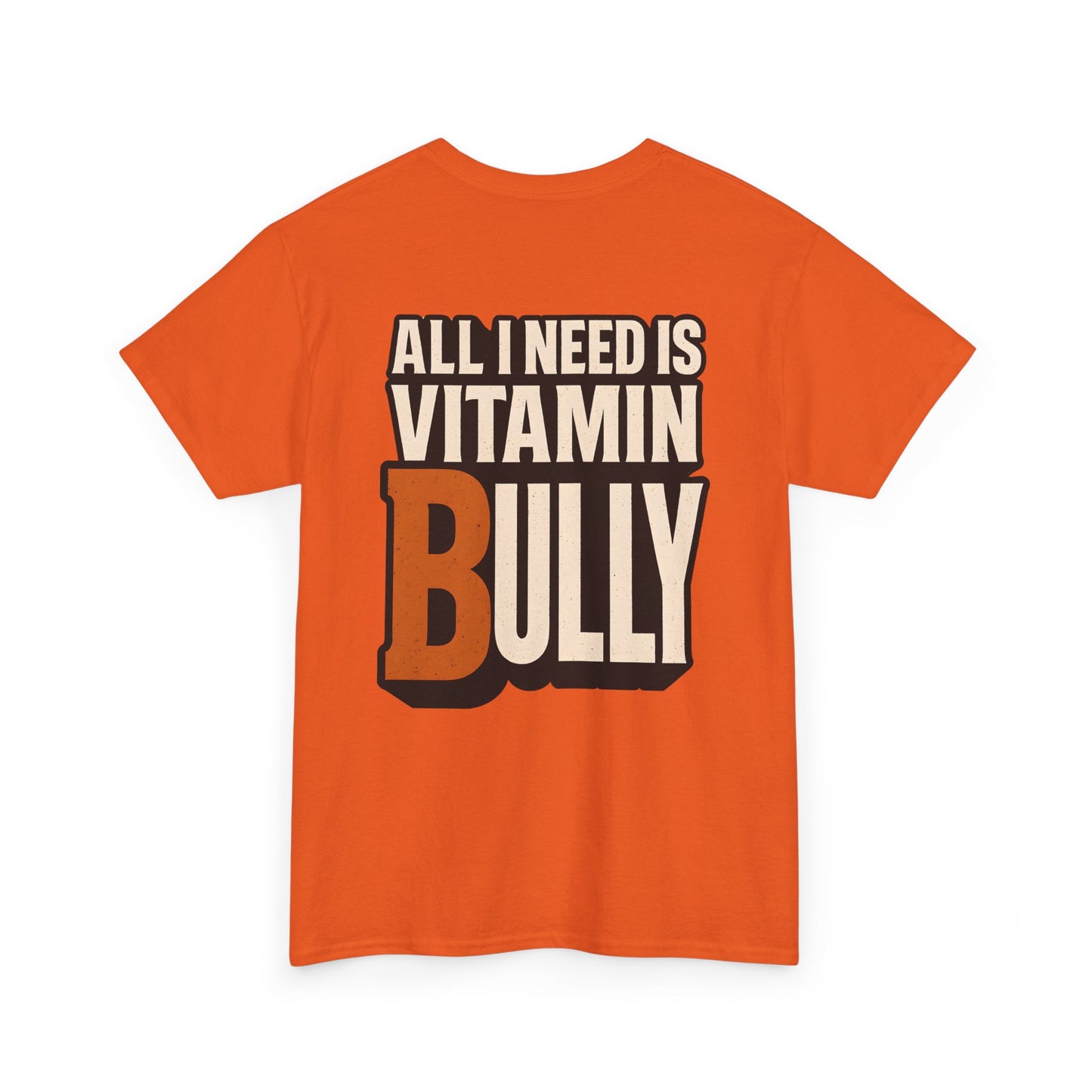 Vitamin Bully – Premium Unisex T-Shirt with Back Print