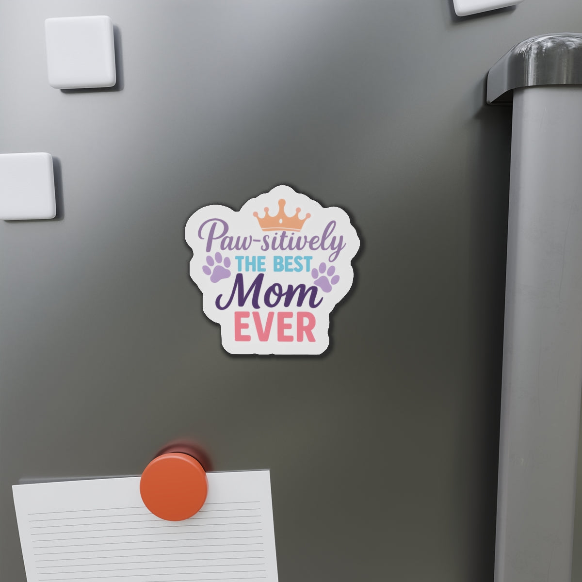 Paw-sitively The Best Mom Ever Magnet | Dog Lover Mother’s Day Gift