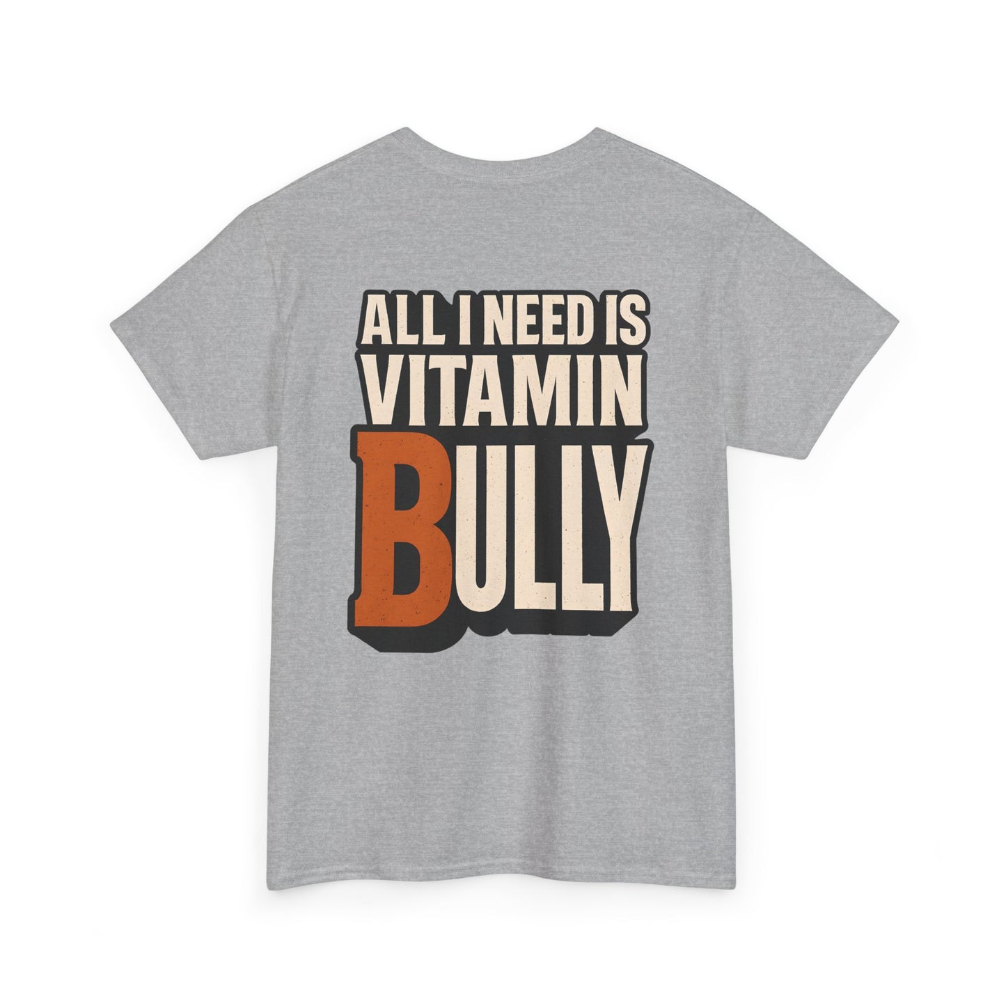Vitamin Bully – Premium Unisex T-Shirt with Back Print