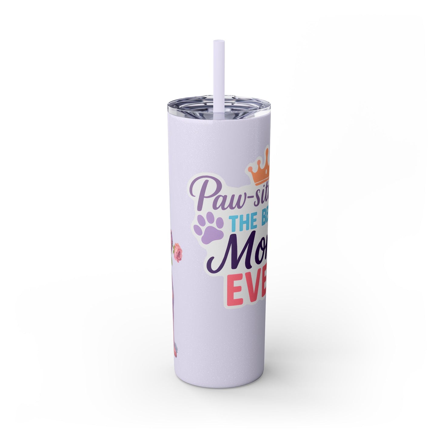 Paw-sitively the Best Mom Ever – 20oz Skinny Tumbler