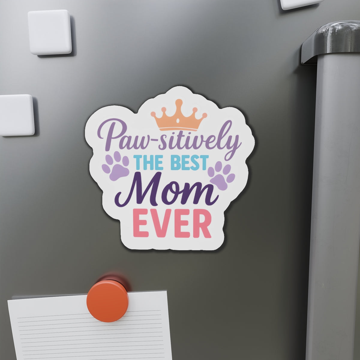 Paw-sitively The Best Mom Ever Magnet | Dog Lover Mother’s Day Gift