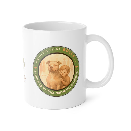 Child’s First Bully – Bonded Guardian Mug (11oz)