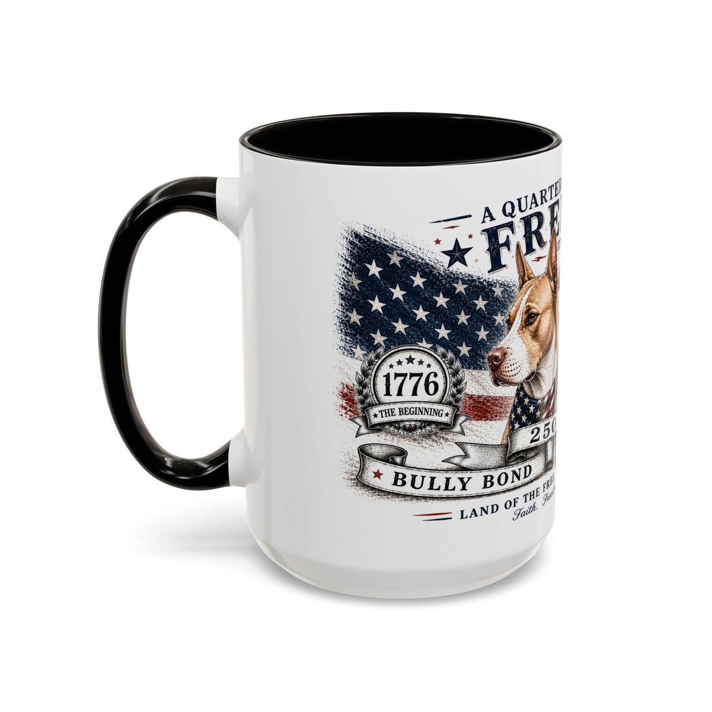 Bully Bond 250 Years of Freedom Patriotic Pitbull Mug | American Independence Day Dog Lover Coffee Cup | USA Heritage Powerbreed Gift