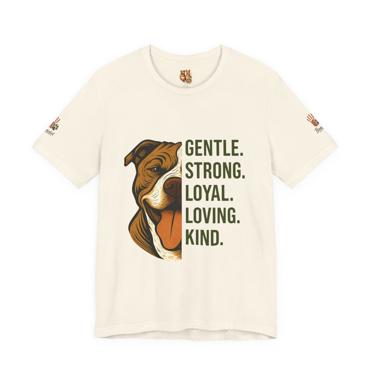 Gentle Strong Loyal Loving Kind – Pitbull Advocacy Unisex T-Shirt | Bella + Canvas 3001