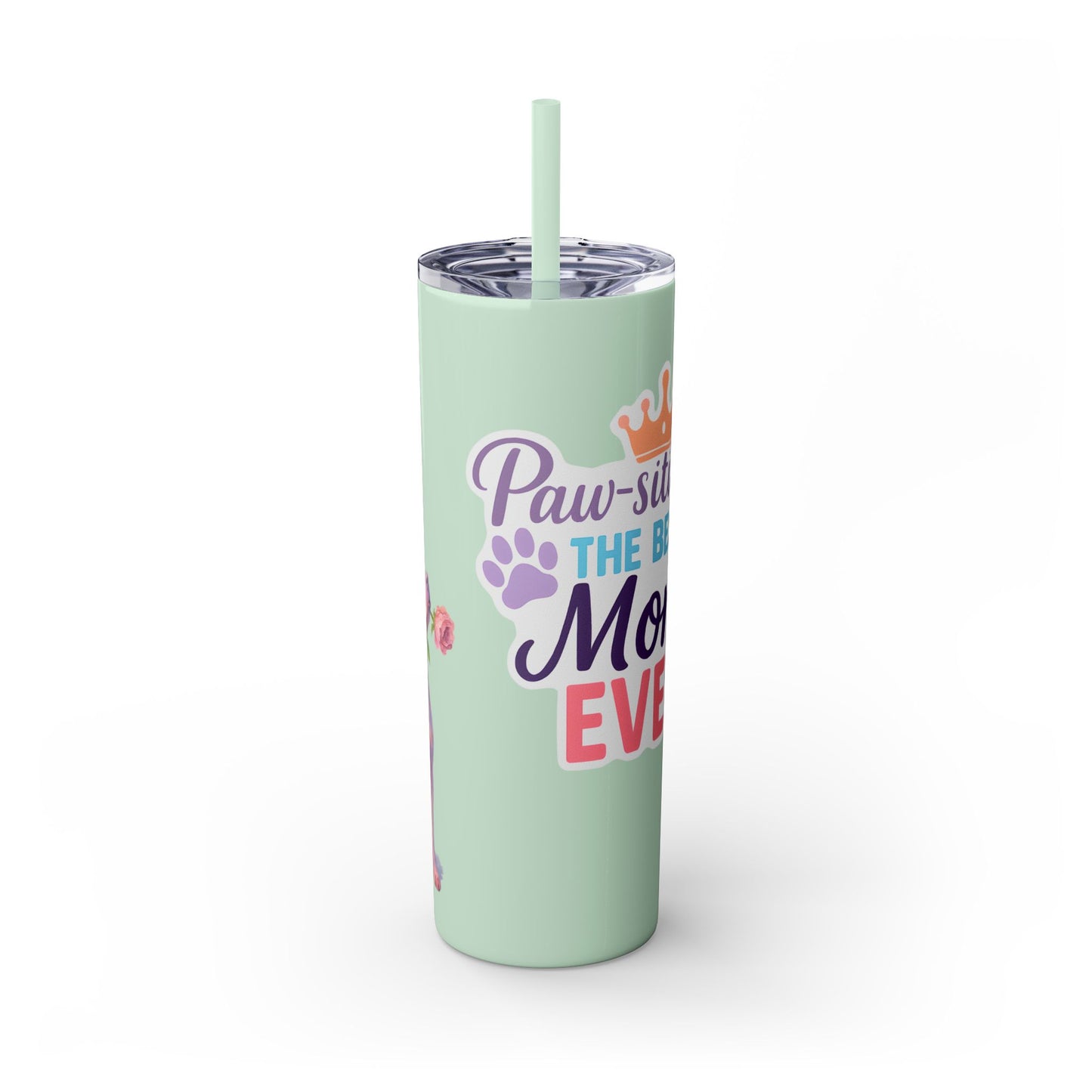 Paw-sitively the Best Mom Ever – 20oz Skinny Tumbler